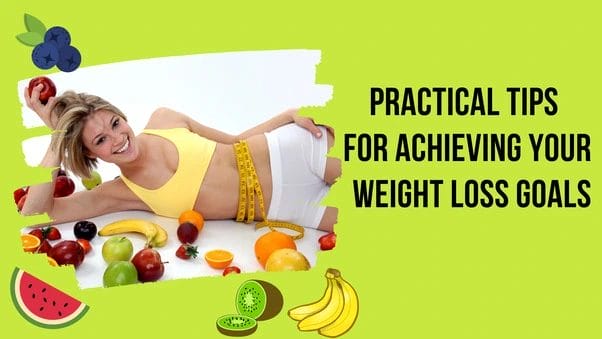 Practical Weight Loss Goals to Improve Your Health and Wellness