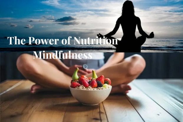 the Power of Nutrition Mindfulness