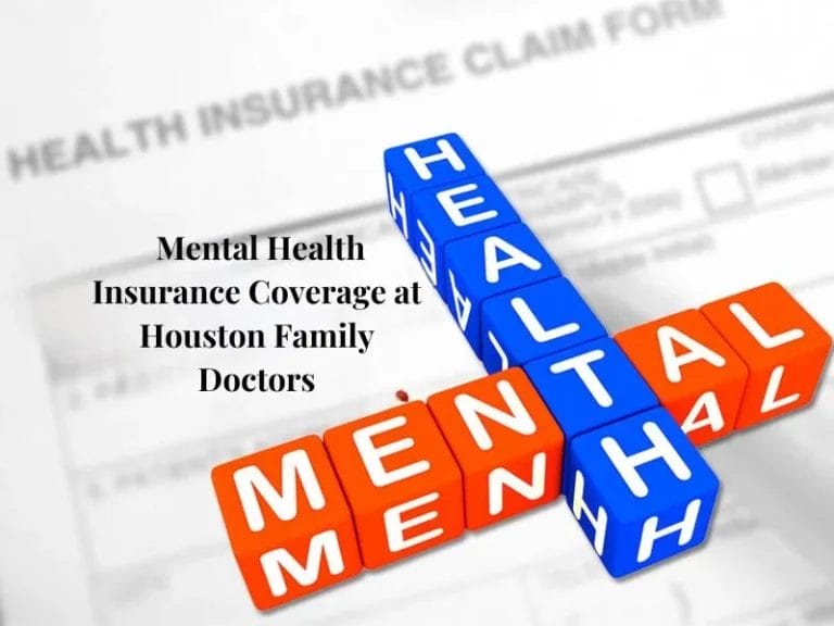 Understanding Mental Health Insurance Coverage at Houston Family Doctors